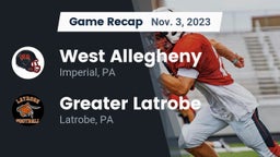 Recap: West Allegheny  vs. Greater Latrobe  2023