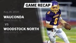 Recap: Wauconda  vs. Woodstock North  2014