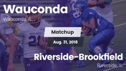 Matchup: Wauconda  vs. Riverside-Brookfield  2018