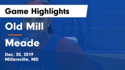Old Mill  vs Meade  Game Highlights - Dec. 20, 2019
