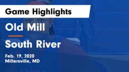 Old Mill  vs South River  Game Highlights - Feb. 19, 2020