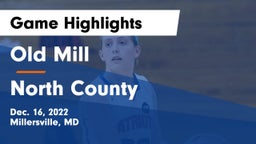 Old Mill  vs North County  Game Highlights - Dec. 16, 2022