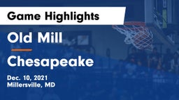 Old Mill  vs Chesapeake  Game Highlights - Dec. 10, 2021