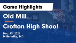 Old Mill  vs Crofton High Shool  Game Highlights - Dec. 13, 2021