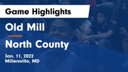 Old Mill  vs North County  Game Highlights - Jan. 11, 2022