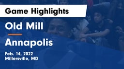 Old Mill  vs Annapolis  Game Highlights - Feb. 14, 2022
