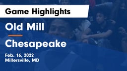 Old Mill  vs Chesapeake  Game Highlights - Feb. 16, 2022