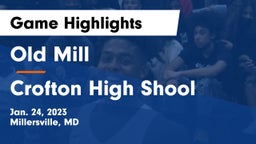 Old Mill  vs Crofton High Shool  Game Highlights - Jan. 24, 2023