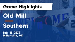 Old Mill  vs Southern  Game Highlights - Feb. 15, 2023