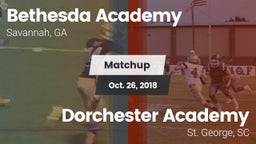 Matchup: Bethesda Academy vs. Dorchester Academy  2018