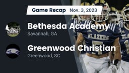Recap: Bethesda Academy vs. Greenwood Christian  2023
