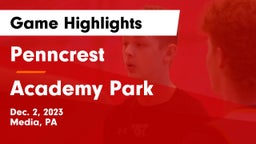 Penncrest  vs Academy Park  Game Highlights - Dec. 2, 2023