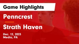 Penncrest  vs Strath Haven  Game Highlights - Dec. 12, 2023