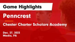 Penncrest  vs Chester Charter Scholars Academy Game Highlights - Dec. 27, 2023