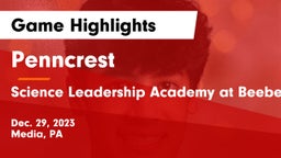 Penncrest  vs Science Leadership Academy at Beeber Game Highlights - Dec. 29, 2023