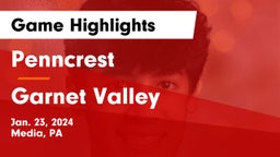 Penncrest  vs Garnet Valley  Game Highlights - Jan. 23, 2024
