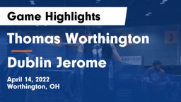Thomas Worthington  vs Dublin Jerome  Game Highlights - April 14, 2022