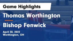 Thomas Worthington  vs Bishop Fenwick Game Highlights - April 30, 2022
