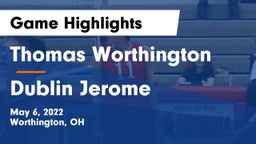 Thomas Worthington  vs Dublin Jerome  Game Highlights - May 6, 2022