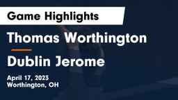 Thomas Worthington  vs Dublin Jerome  Game Highlights - April 17, 2023