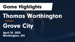 Thomas Worthington  vs Grove City Game Highlights - April 29, 2023
