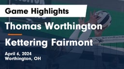 Thomas Worthington  vs Kettering Fairmont Game Highlights - April 6, 2024