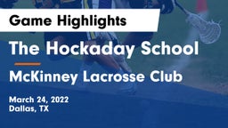 The Hockaday School vs McKinney Lacrosse Club Game Highlights - March 24, 2022