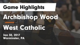 Archbishop Wood  vs West Catholic  Game Highlights - Jan 30, 2017
