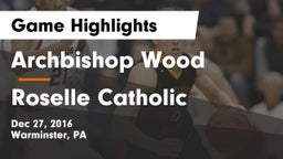 Archbishop Wood  vs Roselle Catholic Game Highlights - Dec 27, 2016