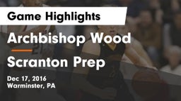 Archbishop Wood  vs Scranton Prep  Game Highlights - Dec 17, 2016