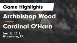 Archbishop Wood  vs Cardinal O'Hara  Game Highlights - Jan. 21, 2018