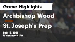 Archbishop Wood  vs St. Joseph's Prep  Game Highlights - Feb. 5, 2018