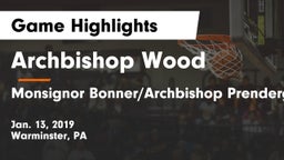 Archbishop Wood  vs Monsignor Bonner/Archbishop Prendergast Catholic Game Highlights - Jan. 13, 2019
