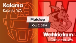 Matchup: Kalama  vs. Wahkiakum  2016