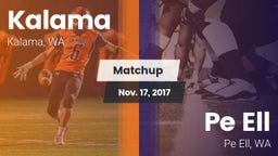 Matchup: Kalama  vs. Pe Ell  2017