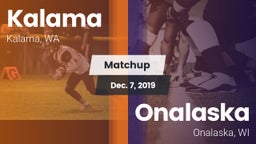 Matchup: Kalama  vs. Onalaska  2019