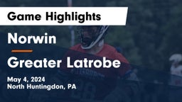 Norwin  vs Greater Latrobe  Game Highlights - May 4, 2024