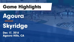 Agoura  vs Skyridge  Game Highlights - Dec 17, 2016
