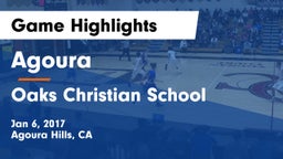 Agoura  vs Oaks Christian School Game Highlights - Jan 6, 2017