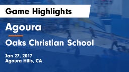 Agoura  vs Oaks Christian School Game Highlights - Jan 27, 2017