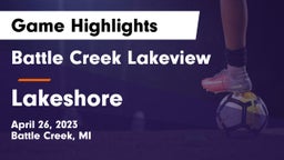Battle Creek Lakeview  vs Lakeshore  Game Highlights - April 26, 2023
