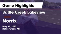 Battle Creek Lakeview  vs Norrix  Game Highlights - May 15, 2023