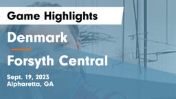 Denmark  vs Forsyth Central  Game Highlights - Sept. 19, 2023