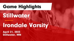 Stillwater  vs Irondale Varsity Game Highlights - April 21, 2023