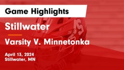 Stillwater  vs Varsity V. Minnetonka Game Highlights - April 13, 2024