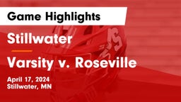 Stillwater  vs Varsity v. Roseville Game Highlights - April 17, 2024