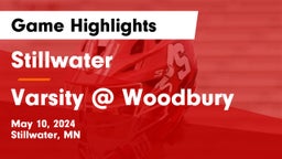 Stillwater  vs Varsity @ Woodbury Game Highlights - May 10, 2024