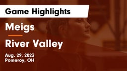 Meigs  vs River Valley  Game Highlights - Aug. 29, 2023