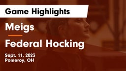 Meigs  vs Federal Hocking  Game Highlights - Sept. 11, 2023