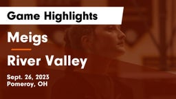 Meigs  vs River Valley  Game Highlights - Sept. 26, 2023